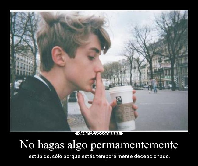 No hagas algo permamentemente -