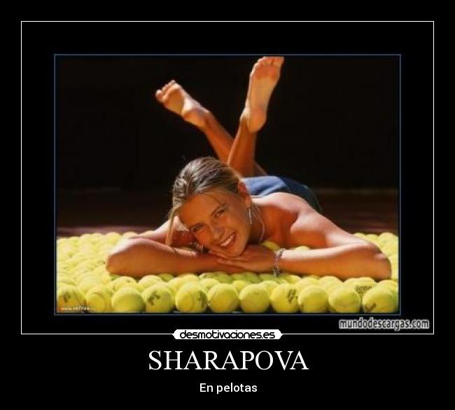 SHARAPOVA - En pelotas