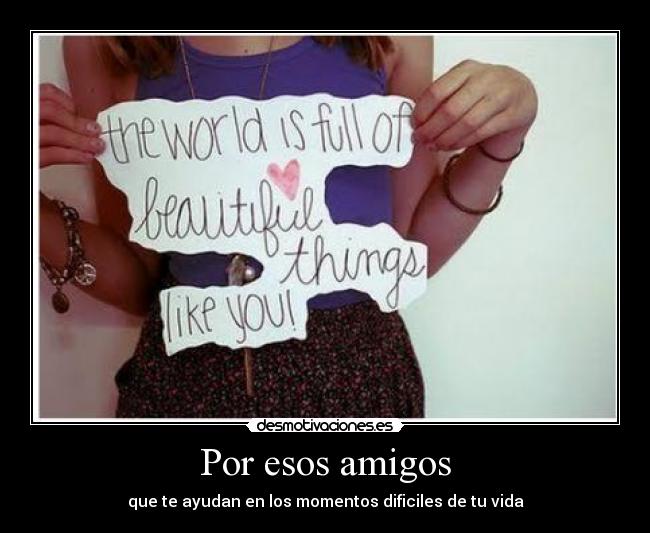 Por esos amigos -