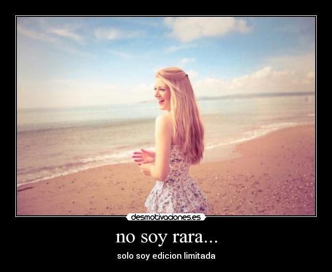 no soy rara... - 