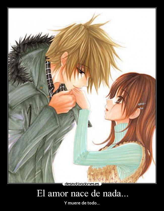 El amor nace de nada... -