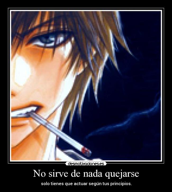No sirve de nada quejarse -