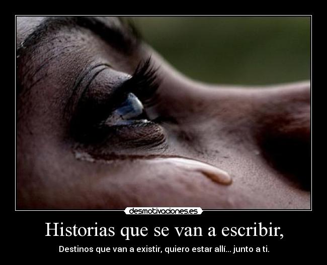 Historias que se van a escribir, -