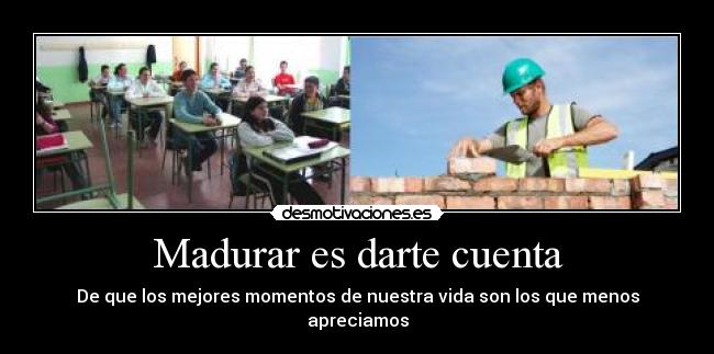 Madurar es darte cuenta - 