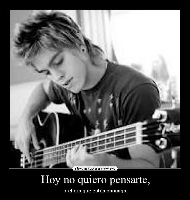 Hoy no quiero pensarte, - 