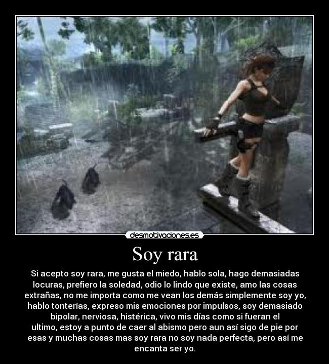 Soy rara -