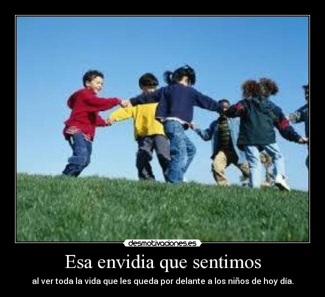 Esa envidia que sentimos -