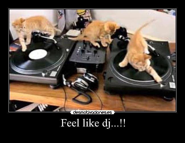 Feel like dj...!! -