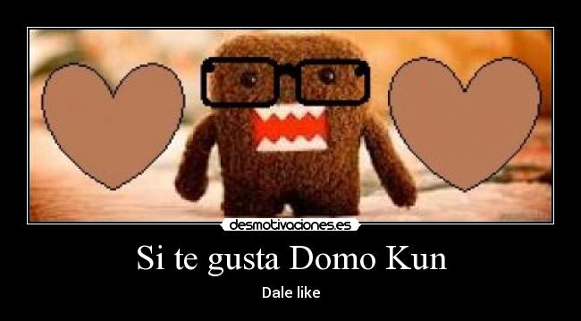 Si te gusta Domo Kun -