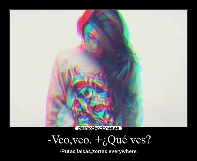 -Veo,veo. +¿Qué ves? - 