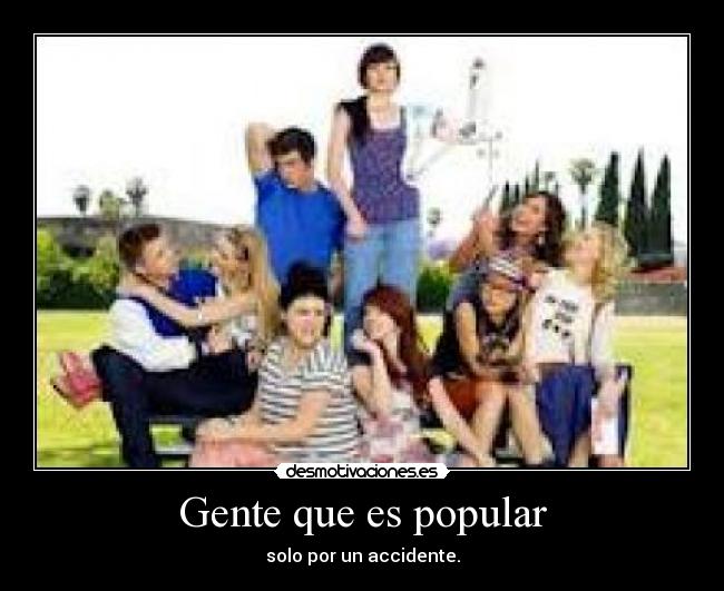 Gente que es popular - 