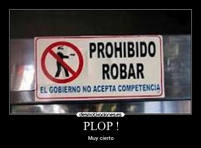 PLOP ! - Muy cierto