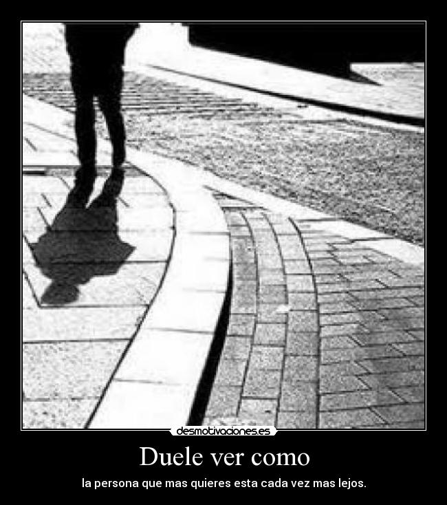 Duele ver como - 