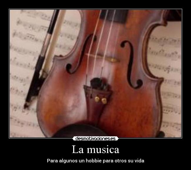 La musica - Para algunos un hobbie para otros su vida