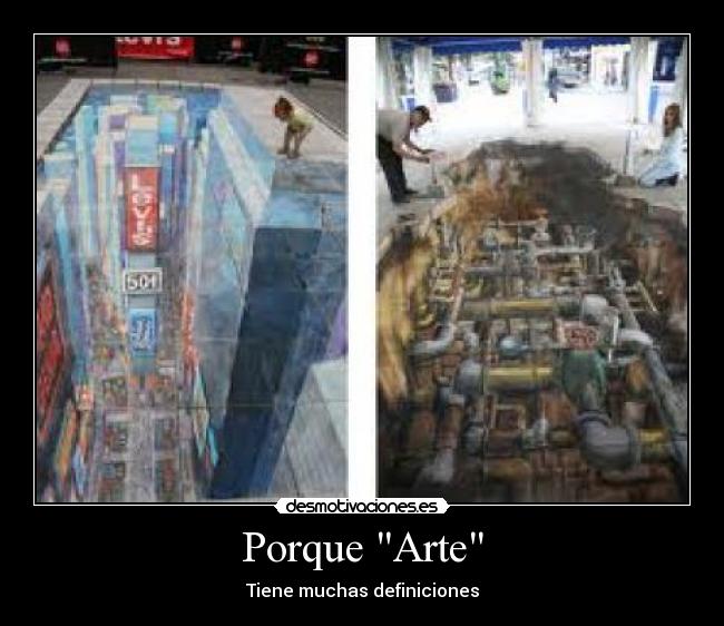 Porque Arte - Tiene muchas definiciones