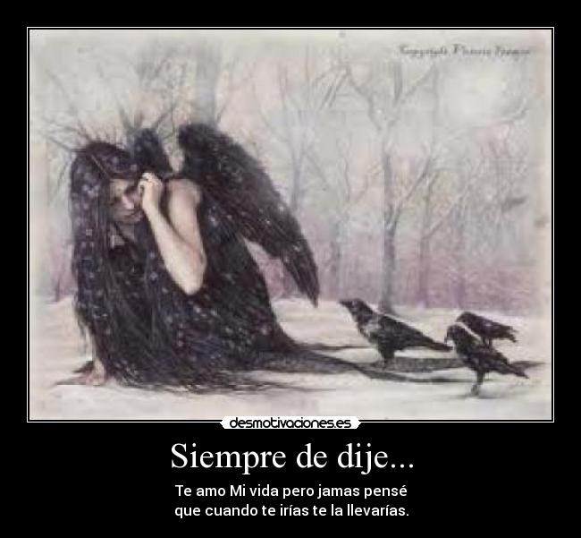 Siempre de dije... -