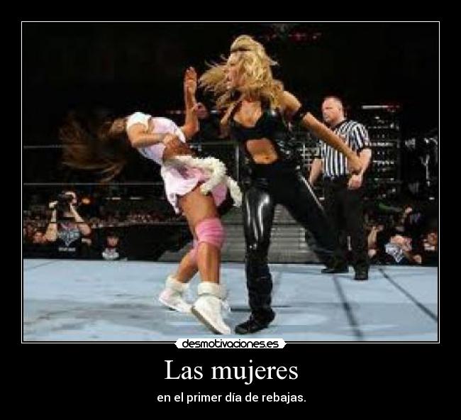 carteles las tipicas mujeres que cogen mismo misma vez lian ostias jajaja desmotivaciones