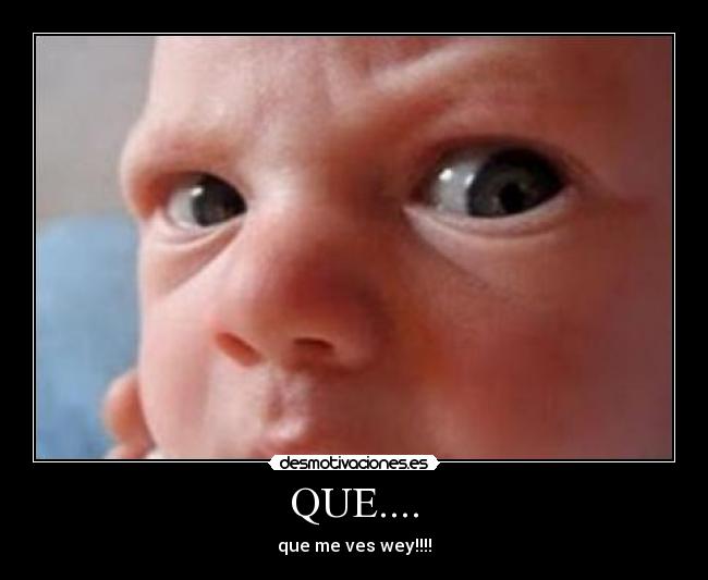 QUE.... -