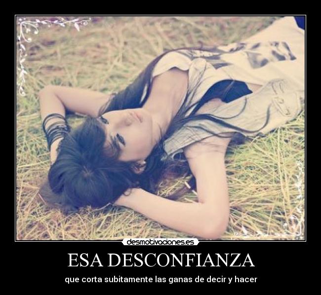 ESA DESCONFIANZA -