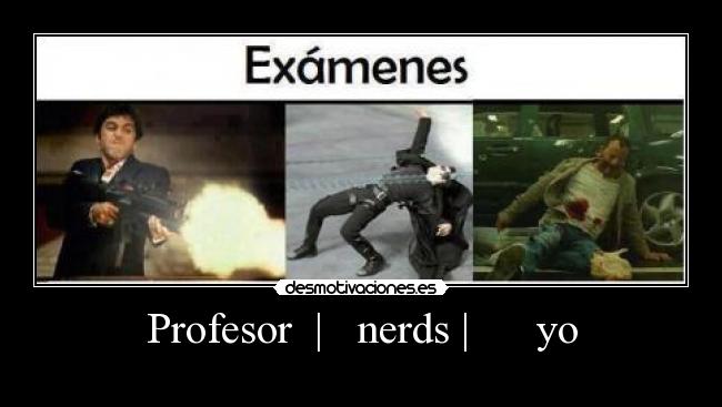 Profesor  |   nerds |      yo - 