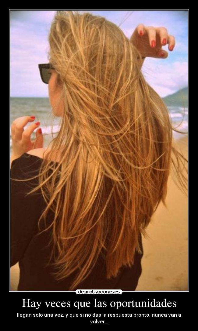 Hay veces que las oportunidades - 