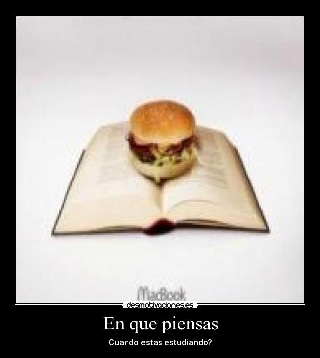 En que piensas - Cuando estas estudiando?