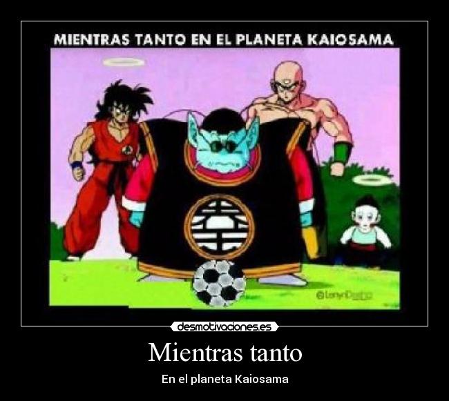 Mientras tanto - En el planeta Kaiosama