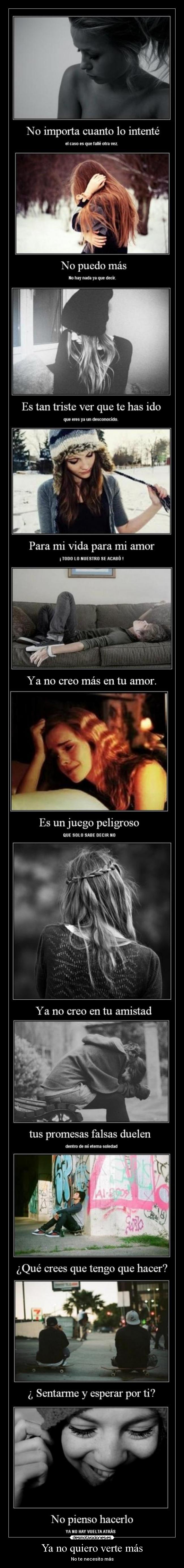 Ya no quiero verte más - No te necesito más