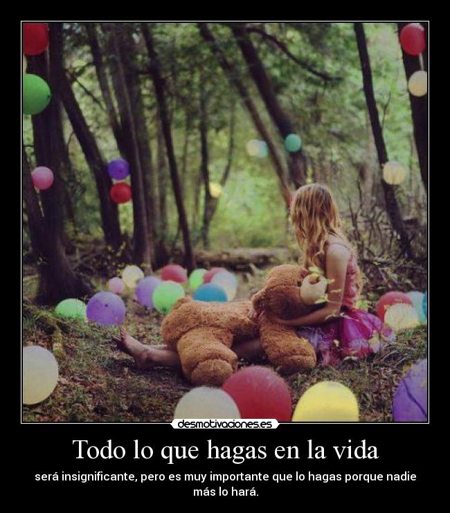 Todo lo que hagas en la vida - 