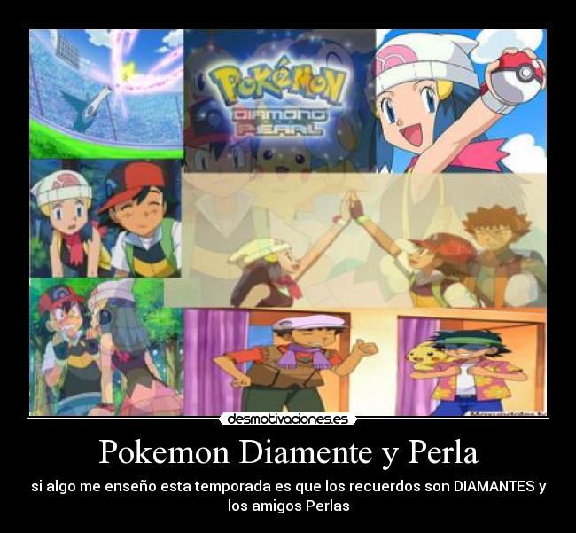 carteles pokemon pokemon diamante perla recuerdos amigos anime desmotivaciones