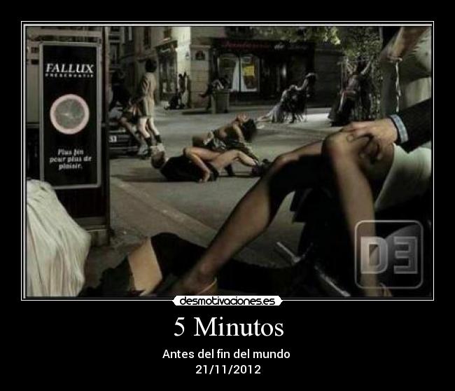 5 Minutos - Antes del fin del mundo
21/11/2012