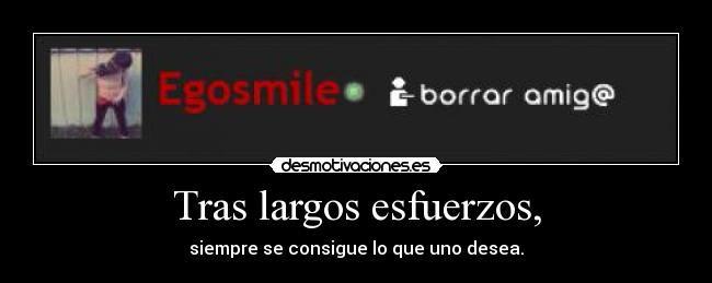 Tras largos esfuerzos, -