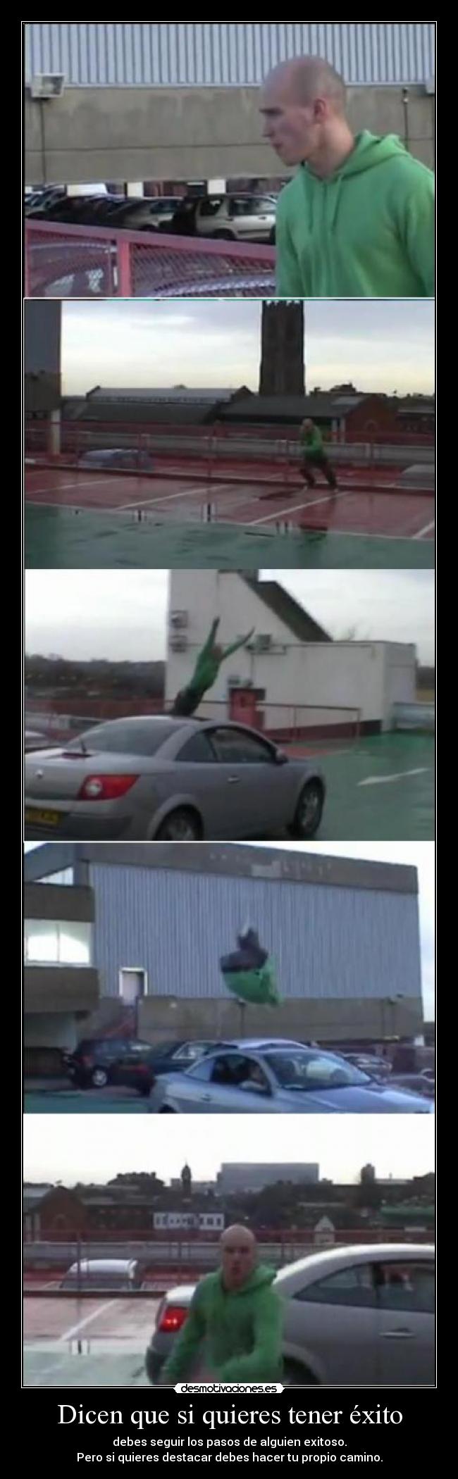 Dicen que si quieres tener éxito - 