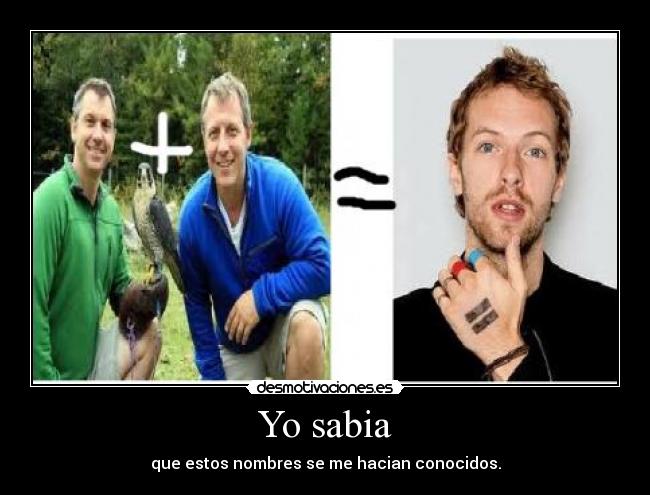 Yo sabia - que estos nombres se me hacian conocidos.