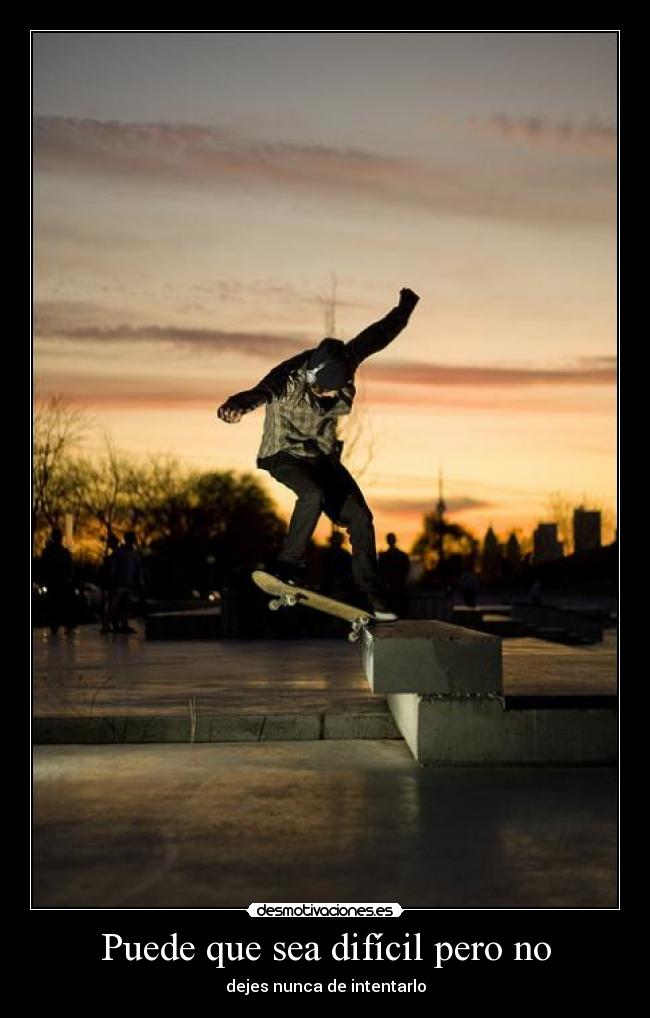 Puede que sea difícil pero no - 