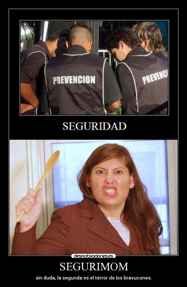 carteles mom dad seguridad desmotivaciones nadie normal desmotivaciones