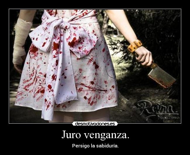 Juro venganza. - 