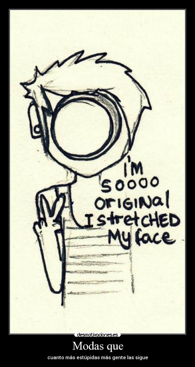 Modas que - cuanto más estúpidas más gente las sigue