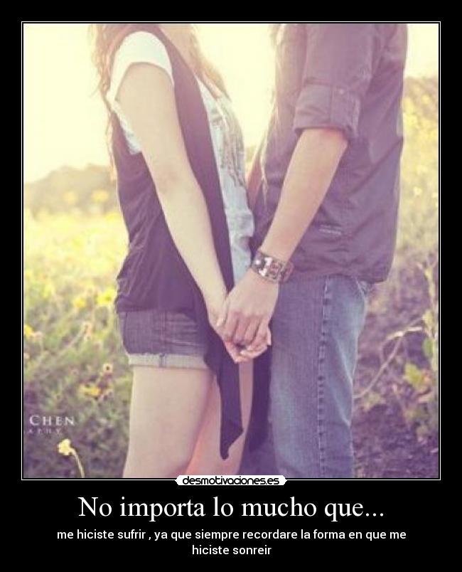No importa lo mucho que... -