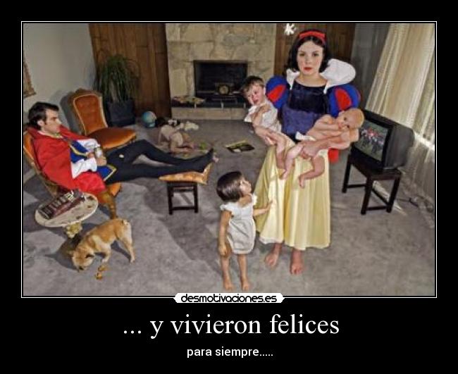 ... y vivieron felices - para siempre.....