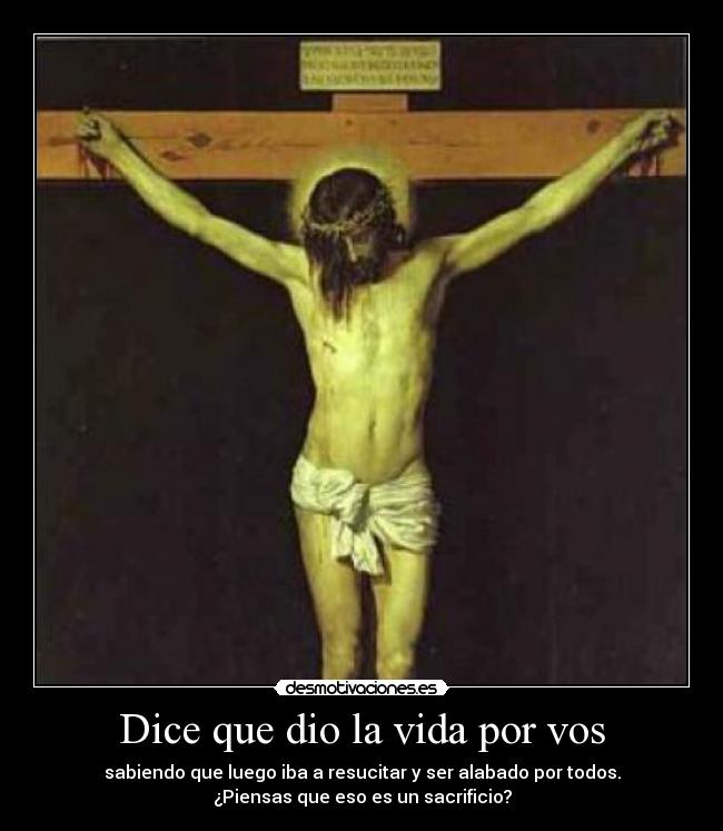 Dice que dio la vida por vos -