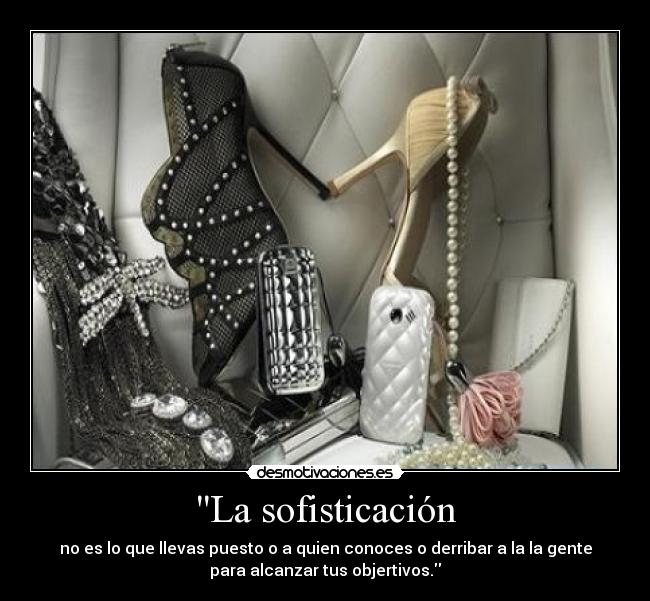 La sofisticación - 