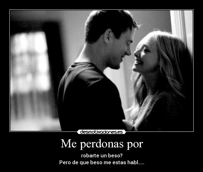 Me perdonas por - 