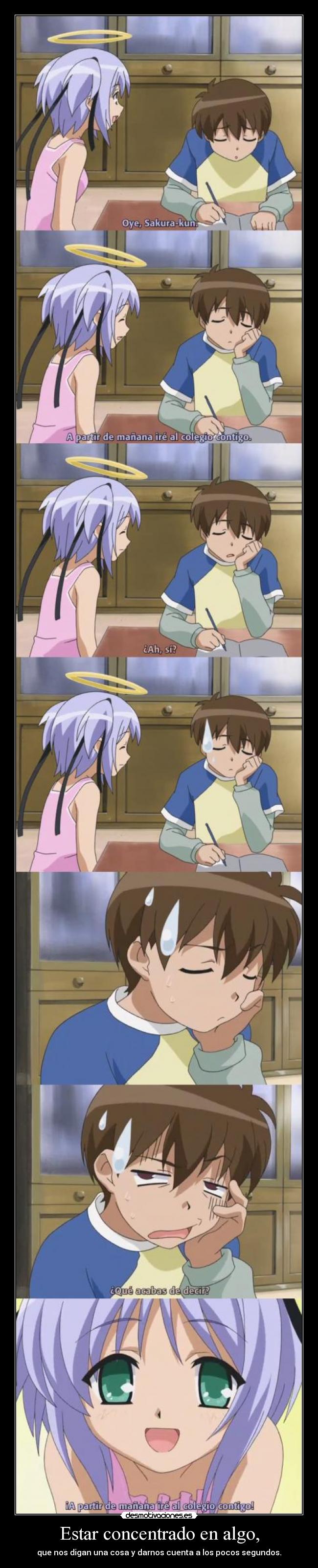 Estar concentrado en algo, -