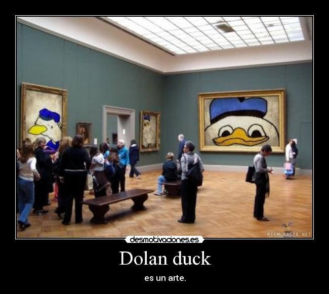 Dolan duck - es un arte.