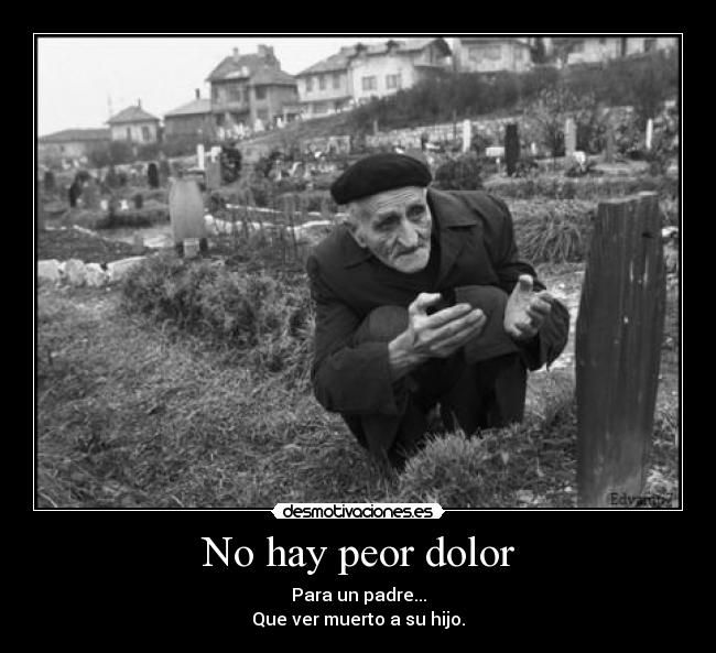 No hay peor dolor - 