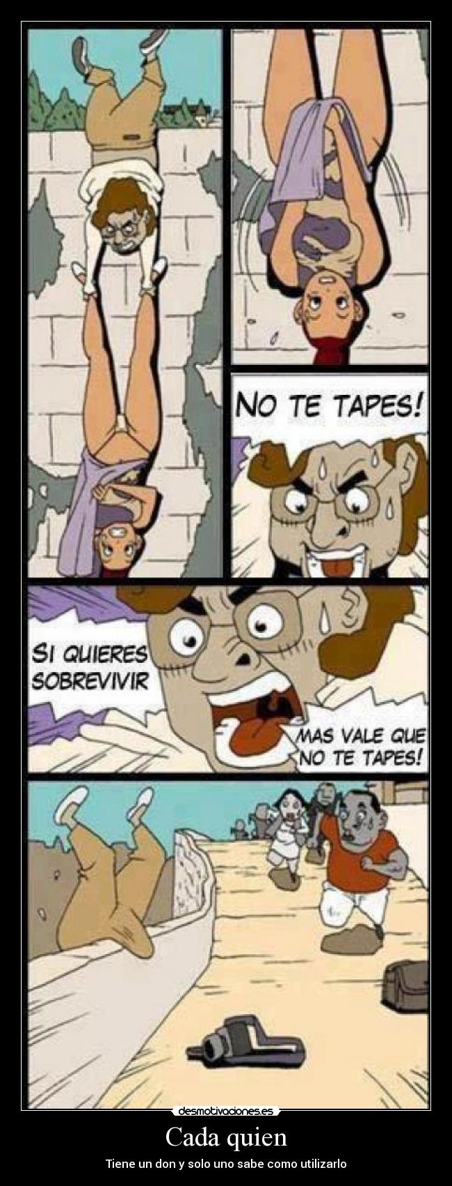 Cada quien - Tiene un don y solo uno sabe como utilizarlo