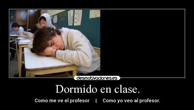 Dormido en clase. -