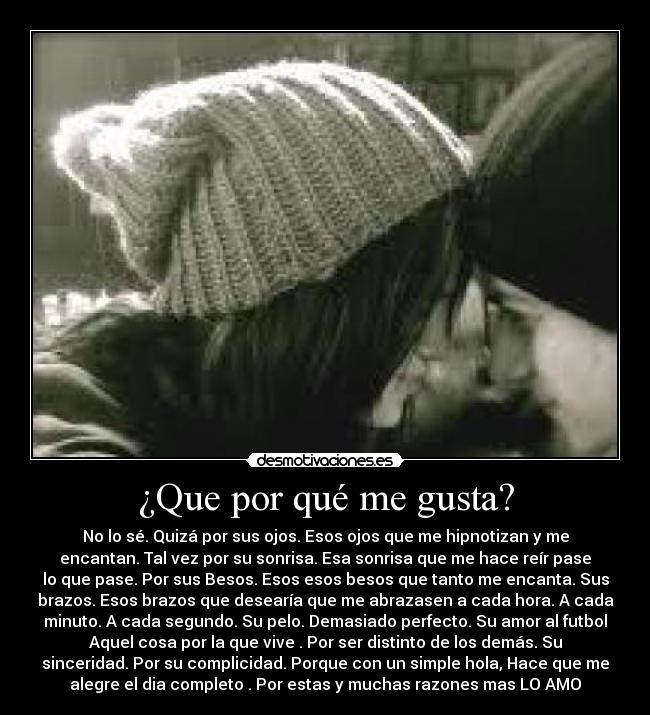 ¿Que por qué me gusta? -