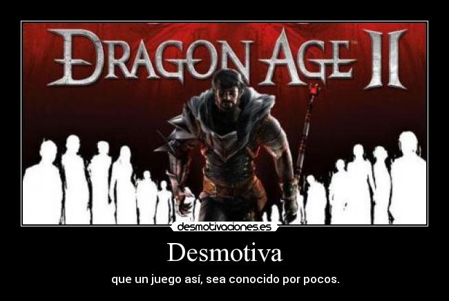 Desmotiva - que un juego así, sea conocido por pocos.